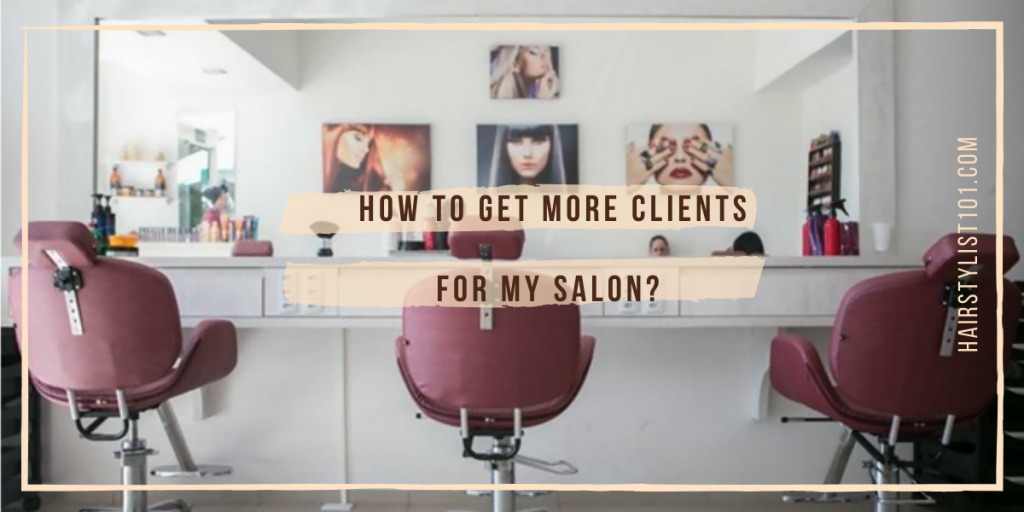 How To Get More Clients for my salon