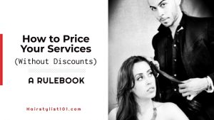 How to Price Your Services Without Discounts | A  Hairstylist’s Rulebook